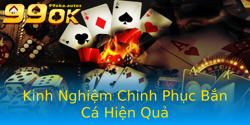 Kinh Nghiệm Chinh Phục Bắn Cá Hiện Quả Kinh Nghiệm Chinh Phục Bắn Cá Hiện Quả