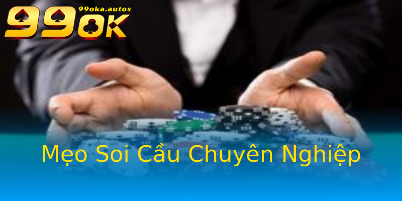 Mẹo Soi Cầu Chuyên Nghiệp Mẹo Soi Cầu Chuyên Nghiệp