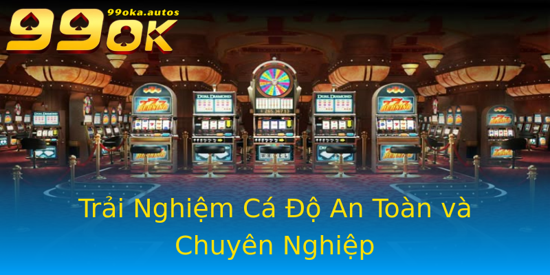 Trải Nghiệm Cá Độ An Toàn và Chuyên Nghiệp Trải Nghiệm Cá Độ An Toàn và Chuyên Nghiệp